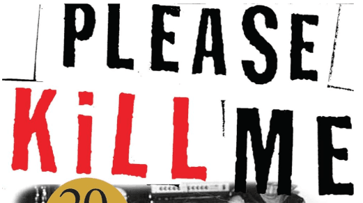 Please Kill Me: The Uncensored Oral History of Punk” – A Review
